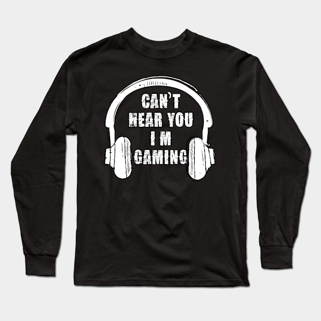 Funny headset cant hear you Im gaming Long Sleeve T-Shirt by Pannolinno